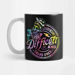 Expensive Difficult And Talks Back Funny Mom Mothers Day Mug